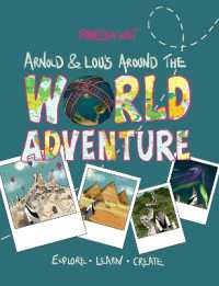 Arnold & Lou's around the World Adventure : History, crafts, cultures, science, languages & more! (Arnold & Lou)
