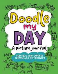 Doodle My Day : A Picture Journal - for Kids Who Express Themselves Differently