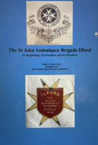 The St John Ambulance Brigade Ilford : Its Beginnings, Its Founders and Its Members