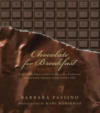 Chocolate for Breakfast : Entertaining Menus to Start the Day with a Celebration