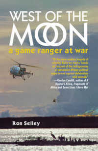 West of the Moon : Early Zululand and a Game Ranger at War in Rhodesia