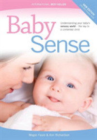 Baby Sense : Understanding Your Baby's Sensory World - the Key to a Contented Child -- Paperback / softback （2 Revised）