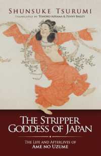 The Stripper Goddess of Japan: The Life and Afterlives of AME No Uzume (Japanese Society")