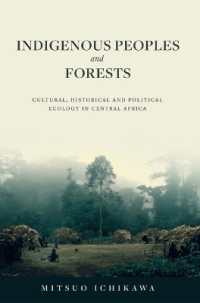 Indigenous Peoples and Forests : Cultural, Historical and Political Ecology in Central Africa