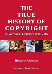 The True History of Copyright : The Australian Experience 1905-2005