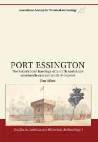 Port Essington : The Historical Archaeology of a North Australian Nineteenth-Century Military Outpost (Studies in Australasian Historical Archaeology)