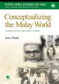Conceptualizing the Malay World : Colonialism and Pan-Malay Identity in Malaya (Kyoto Area Studies on Asia)