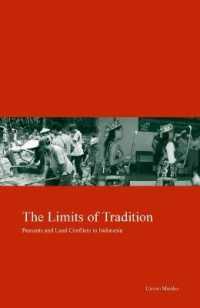 伝統の限界：インドネシアの農民と土地をめぐる対立<br>The Limits of Tradition : Peasants and Land Conflicts in Indonesia (Kyoto Area Studies on Asia)