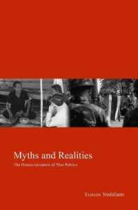 Myths and Realities : The Democratization of Thai Politics (Kyoto Area Studies on Asia)