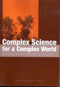 Complex Science for a Complex World : Exploring Human Ecosystems with Agents