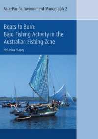 Boats to Burn : Bajo Fishing Activity in the Australian Fishing Zone (Asia-pacific Environment Monographs)