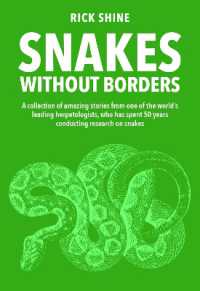 Snakes without Borders : A collection of amazing stories from one of the world's leading herpetologists, who spent 50 years conducting research on snakes