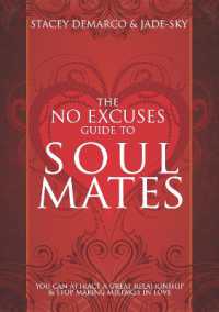 The No Excuses Guide to Soul Mates : You Can attract a good relationship and stop making mistakes in love