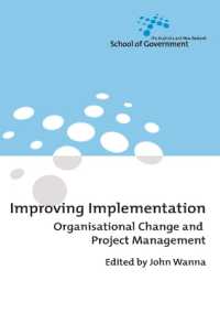 Improving Implementation : Organisational Change and Project Management (Australia and New Zealand School of Government (Anzsog))