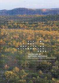 The Nature of Northern Australia : Its Natural Values, Ecological Processes and Future Prospects