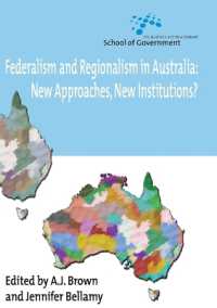 Federalism and Regionalism in Australia : New Approaches, New Institutions? (Australia and New Zealand School of Government (Anzsog))