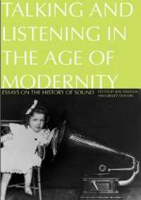 Talking and Listening in the Age of Modernity : Essays on the history of sound