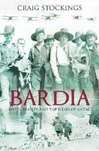 Bardia : Myth, Reality and the Heirs of Anzac