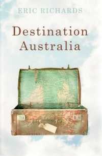 Destination Australia : Migration to Australia since 1901