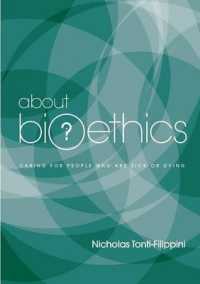 About Bioethics Volume 2 : Caring for People Who are Sick or Dying