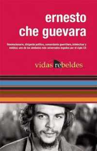Ernesto Che Guevara (Vidas Rebeldes/ Revel Lives)