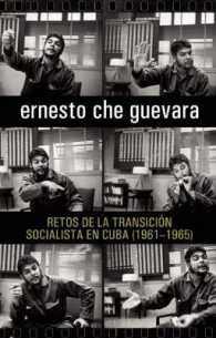 Retos de la Transicion Socialista en Cuba 1961-65/ Challenges of the Socialist Transition in Cuba 1961-1965