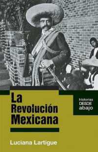 La revoluci n Mexicana = The Mexican Revolution (Historias Desde Abajo")