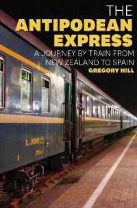 The Antipodean Express : A journey by train from New Zealand to Spain