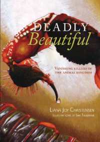 Deadly Beautiful : Vanishing Killers of the Animal Kingdom