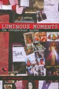 Luminous Moments : The Contemporary Sacred