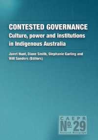 Contested Governance : Culture, Power and Institutions in Indigenous Australia (Centre for Aboriginal Economic Policy Research (Caepr))