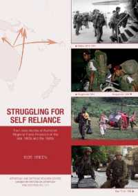 Struggling for Self Reliance : Four case studies of Australian Regional Force Projection in the late 1980s and the 1990s (Strategic and Defence Studies Centre (Sdsc))