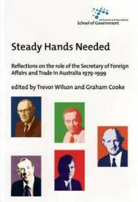 Steady Hands Needed : Reflections on the role of the Secretary of Foreign Affairs and Trade in Australia 1979-1999 (Australia and New Zealand School of Government (Anzsog))
