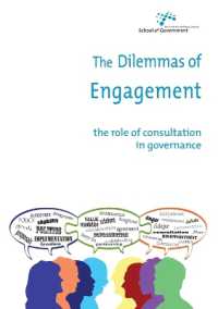 The Dilemmas of Engagement : The Role of Consultation in Governance (Australia and New Zealand School of Government (Anzsog))