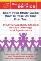 Itil V3 Service Capability Soa Certification Exam Preparation Course in a Book for Passing the Itil V3 Service Capability Soa Exam : The How to Pass o