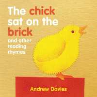 The Chick Sat on the Brick : and other reading rhymes （Board Book）