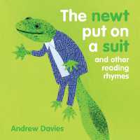 The Newt Put on a Suit : and other reading rhymes （Board Book）