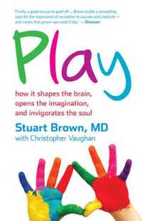 Play How it Shapes the Brain, Opens the Imagination, and Invigorates the Sou