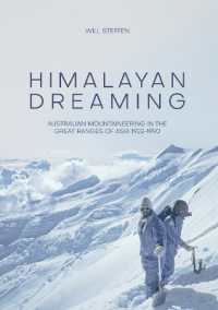 Himalayan Dreaming : Australian Mountaineering in the Great Ranges of Asia 1922-1990 (revised edition) （2ND）