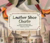 Leather Shoe Charlie : Industrial Revolution (UK) (Economy and Culture Storybooks)