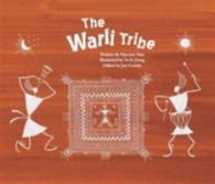 The Warli Tribe : The First Agricultural Society (India) (Economy and Culture Storybooks)