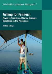 Fishing for Fairness : Poverty, Morality and Marine Resource Regulation in the Philippines (Asia-pacific Environment Monographs)