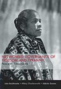 Networked Governance of Freedom and Tyranny : Peace in Timor-Leste (Peacebuilding Compared)