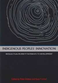 Indigenous People's Innovation : Intellectual Property Pathways to Development