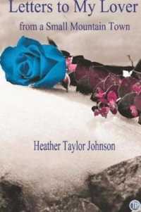 Letters to My Lover from a Small Mountain Town