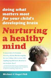 Nurturing a Healthy Mind : Doing What Matters Most for Your Child's Developing Brain
