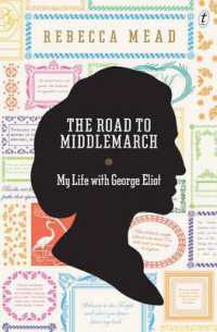 The Road to Middlemarch My Life with George Eliot