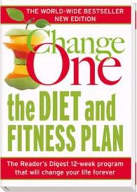 Change One : The Diet and Fitness Plan
