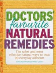 Doctor's Favourite Natural Remedies : Curing Everyday Ailments the Natural Way -- Hardback