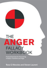 The Anger Fallacy Workbook: Practical Exercises for Overcoming Irritation, Frustration and Anger